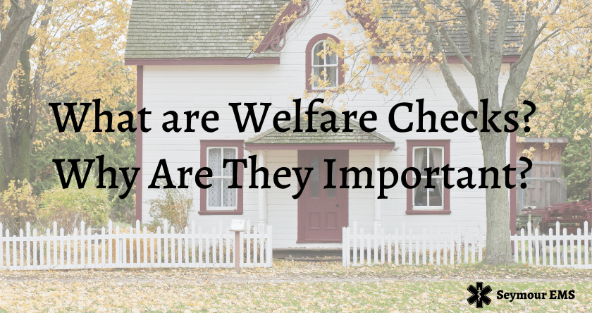 Tips for Welfare Checks for EMS Responders